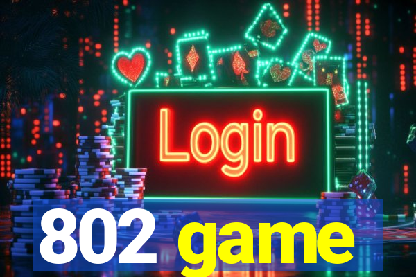 802 game